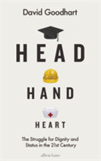 『頭 手 心：偏った能力主義への挑戦と必要不可欠な仕事の未来』（原書）<br>Head Hand Heart : The Struggle for Dignity and Status in the 21st Century -- Hardback