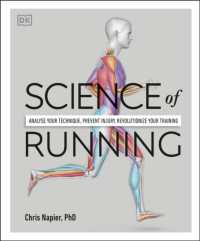 Science of Running : Analyse your Technique, Prevent Injury, Revolutionize your Training