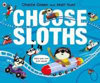 Choose Sloths -- Paperback / softback