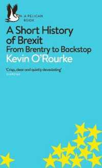 A Short History of Brexit : From Brentry to Backstop (Pelican Books)