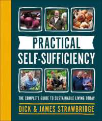 Practical Self-sufficiency : The complete guide to sustainable living today