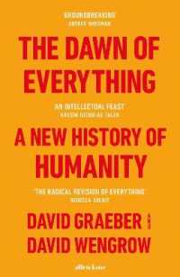 Ｄ．グレーバー（共）著／万物の夜明け：人類の新たな歴史<br>The Dawn of Everything : A New History of Humanity