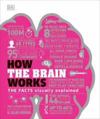 How the Brain Works : The Facts Visually Explained (Dk How Stuff Works)