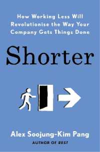 Shorter : How smart companies work less, embrace flexibility and boost productivity