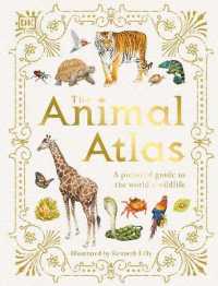 The Animal Atlas : A Pictorial Guide to the World's Wildlife (Dk Pictorial Atlases)
