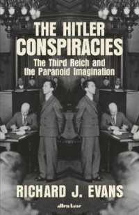 Hitler Conspiracies : The Third Reich and the Paranoid Imagination -- Hardback