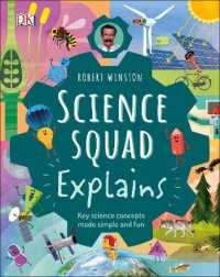 Robert Winston Science Squad Explains : Key science concepts made simple and fun -- Hardback