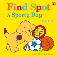 Find Spot: A Sporty Day : A Lift-the-Flap Story (Find Spot) （Board Book）