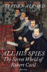 All His Spies : The Secret World of Robert Cecil
