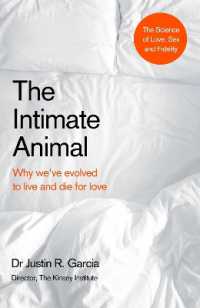 The Intimate Animal : Why we've evolved to live and die for love