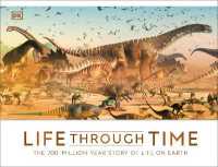 Life through Time : The 700-Million-Year Story of Life on Earth (Dk Panorama)