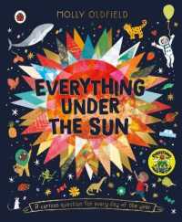 Everything under the Sun : a curious question for every day of the year