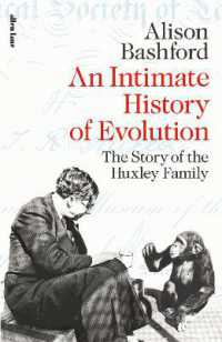 An Intimate History of Evolution : The Story of the Huxley Family