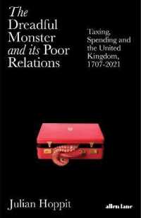 The Dreadful Monster and its Poor Relations : Taxing， Spending and the United Kingdom， 1707-2021