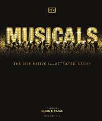 Musicals : The Definitive Illustrated Story （2ND）
