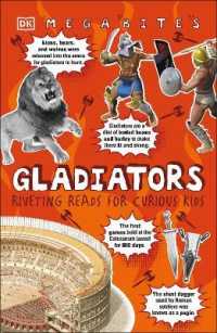 Gladiators : Riveting Reads for Curious Kids (Mega Bites) -- Paperback / softback