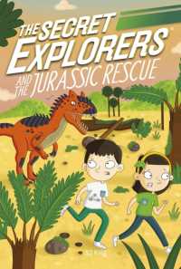 The Secret Explorers and the Jurassic Rescue (The Secret Explorers)