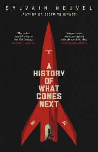 History of What Comes Next : The captivating speculative fiction perfect for fans of the Eternals -- Hardback
