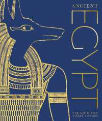 図解古代エジプト史<br>Ancient Egypt : The Definitive Visual History (Dk Classic History)