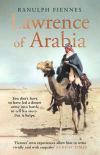 Lawrence of Arabia : The definitive 21st-century biography of a 20th-century soldier, adventurer and -- Hardback