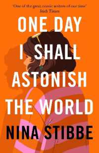 One Day I Shall Astonish the World -- Hardback