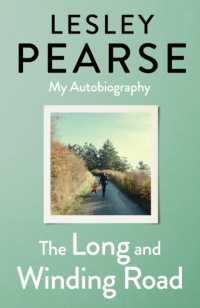 The Long and Winding Road : TOLD FOR THE FIRST TIME THE EXTRAORDINARY LIFE STORY OF LESLEY PEARSE: AS CAPTIVATING AS HER FICTION