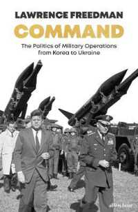 Command : The Politics of Military Operations from Korea to Ukraine -- Hardback