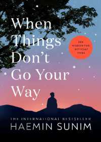 When Things Don't Go Your Way : Zen Wisdom for Difficult Times