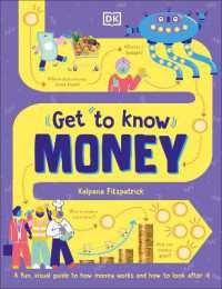 Get to Know: Money : A Fun, Visual Guide to How Money Works and How to Look after It (Get to Know)