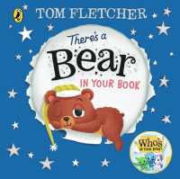 There's a Bear in Your Book : A soothing bedtime story from Tom Fletcher (Who's in Your Book?) （Board Book）