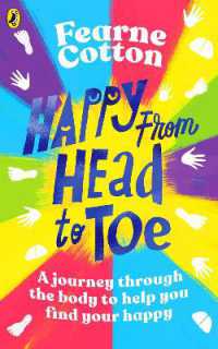 Happy from Head to Toe : A journey through the body to help you find your happy