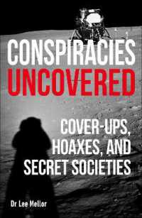 Conspiracies Uncovered : Cover-ups, Hoaxes and Secret Societies (True Crime Uncovered)