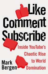 YouTubeの世界的な台頭の内幕<br>Like, Comment, Subscribe : Inside YouTube's Chaotic Rise to World Domination