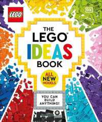 The LEGO Ideas Book New Edition : You Can Build Anything! (Lego Ideas) （2ND）