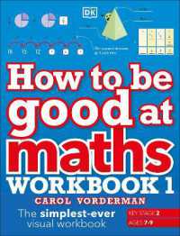 How to be Good at Maths Workbook 1, Ages 7-9 (Key Stage 2) : The Simplest-Ever Visual Workbook (Dk How to Be Good at)