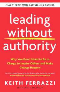 Leading without Authority : Why You Don't Need to Be in Charge to Inspire Others and Make Change Happen