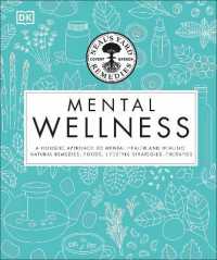 Neal's Yard Remedies Mental Wellness : A Holistic Approach to Mental Health and Healing. Natural Remedies, Foods, Lifestyle Strategies, Therapies
