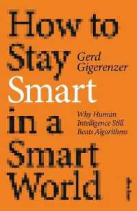 How to Stay Smart in a Smart World : Why Human Intelligence Still Beats Algorithms