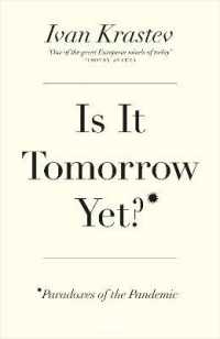 Is It Tomorrow Yet? : Paradoxes of the Pandemic -- Hardback