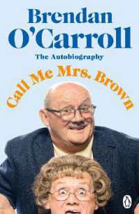 Call Me Mrs. Brown : The hilarious autobiography from the star of Mrs. Brown's Boys