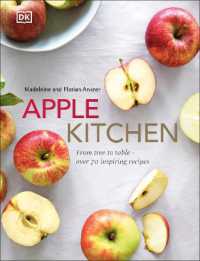 Apple Kitchen : From Tree to Table - over 70 Inspiring Recipes