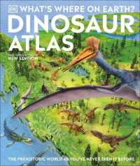 What's Where on Earth? Dinosaur Atlas : The Prehistoric World as You've Never Seen it before -- Hardback