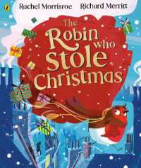 The Robin Who Stole Christmas : Discover this funny festive picture book