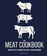 The Meat Cookbook : Know the Cuts, Master the Skills, over 250 Recipes