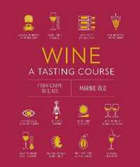 Wine a Tasting Course : From Grape to Glass