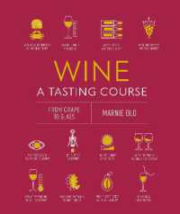 Wine a Tasting Course : From Grape to Glass