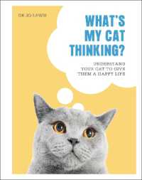 What's My Cat Thinking? : Understand Your Cat to Give Them a Happy Life