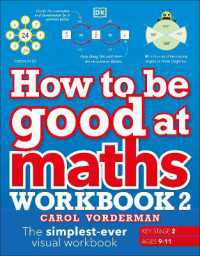 How to be Good at Maths Workbook 2, Ages 9-11 (Key Stage 2) : The Simplest-Ever Visual Workbook (Dk How to Be Good at)