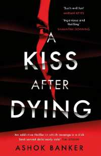 Kiss after Dying : 'an addictive thriller in which revenge is a dish best served deliciously cold' -- Hardback