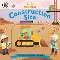 Construction Site: A Push-and-Pull Adventure (Little World) （Board Book）